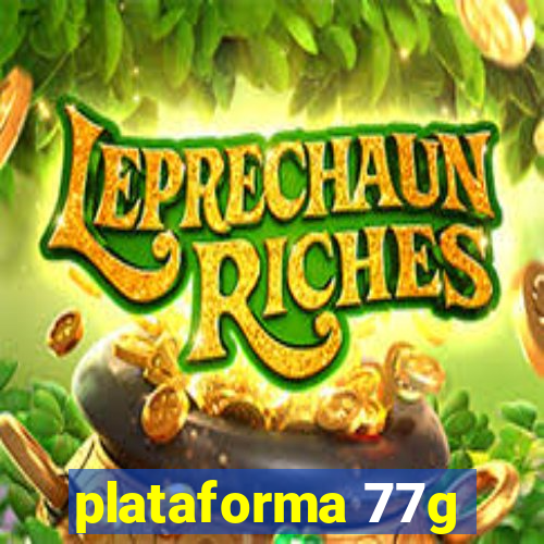 plataforma 77g